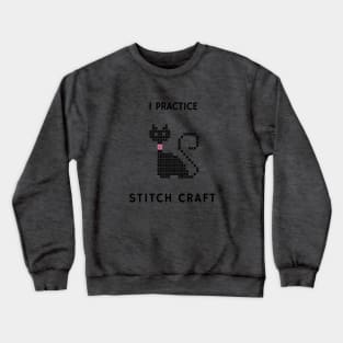 I Practice Stitch Craft Crewneck Sweatshirt